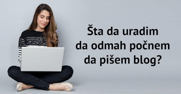 kako da počnem sa blogom